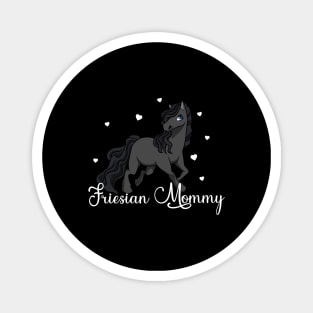 Horse Lover - Friesian Mommy Magnet